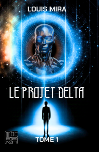 LE PROJET DELTA Tome 1