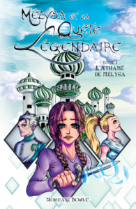 Mélysa et la Quête légendaire, Tome 1 - L'Athamé de Mélysa