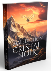 La Malédiction du Cristal Noir Livre 1 Les Ombres Mystérieuses